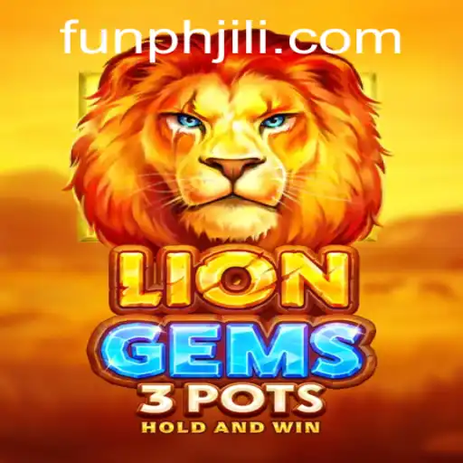 Explore the Thrills of LionGems3pots with FUN.PH
